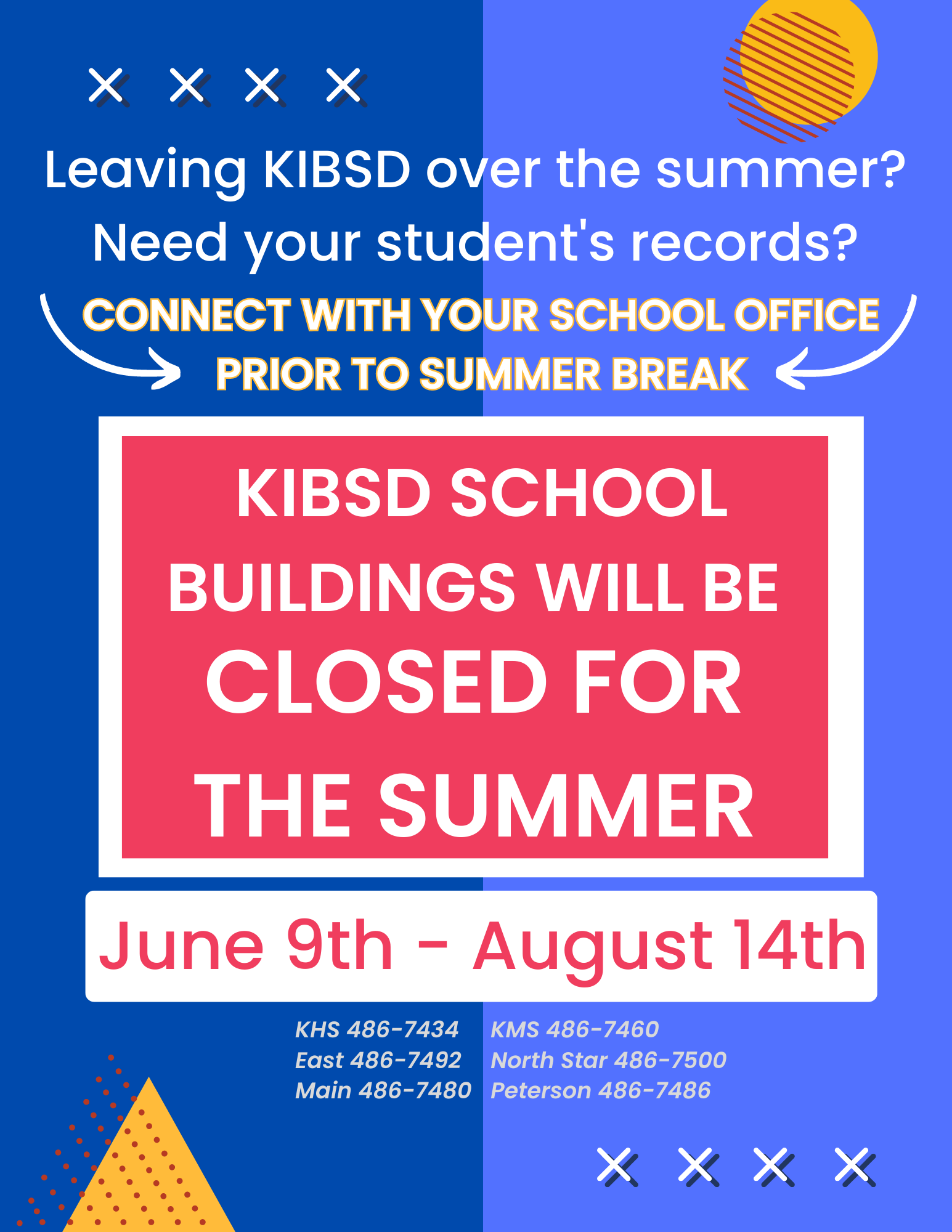 Informational flyer regarding summer break closure from June 9th-August 14th. Please request student records prior to June 9th.
