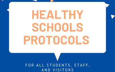 Healthy Schools Protocols For All Students, Staff, and Visitors